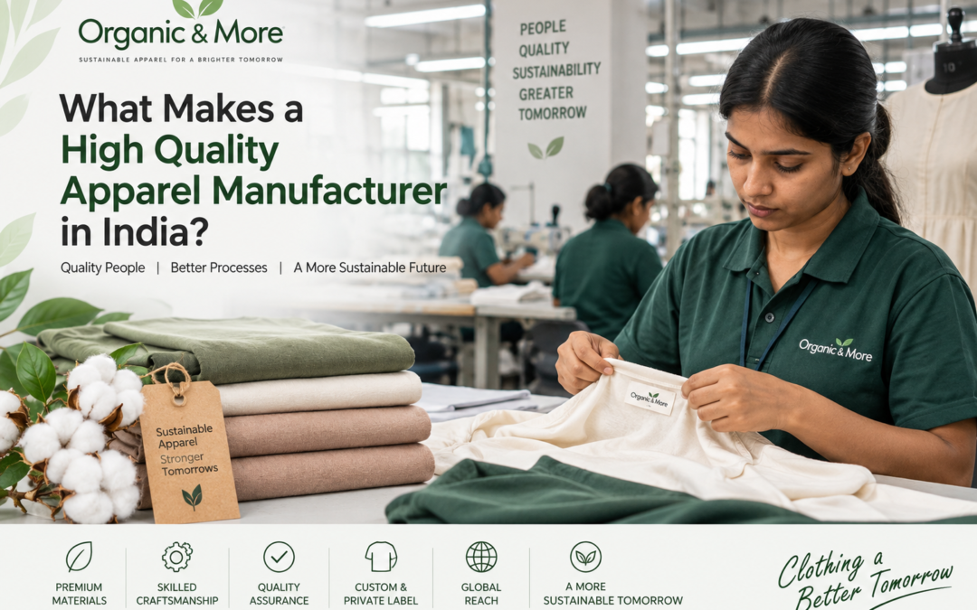 What Makes a High Quality Apparel Manufacturer in India?